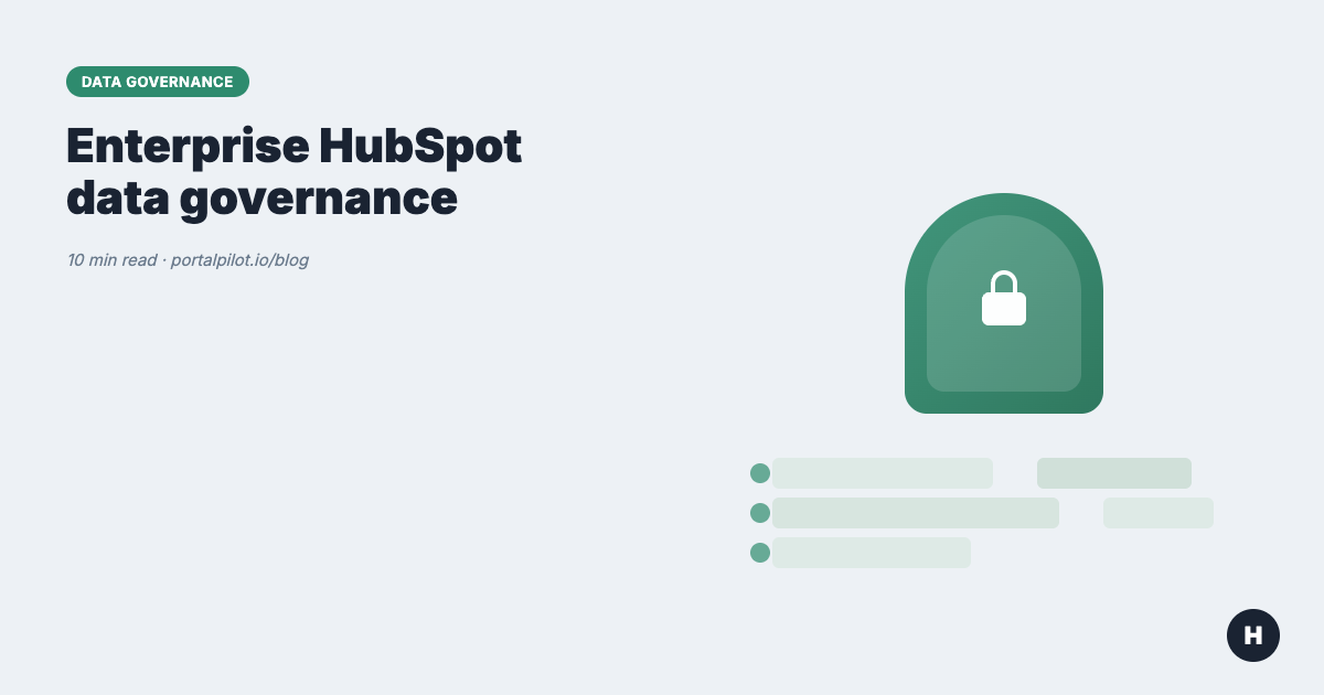 Your Enterprise HubSpot portal has a data governance problem — here's how to fix it