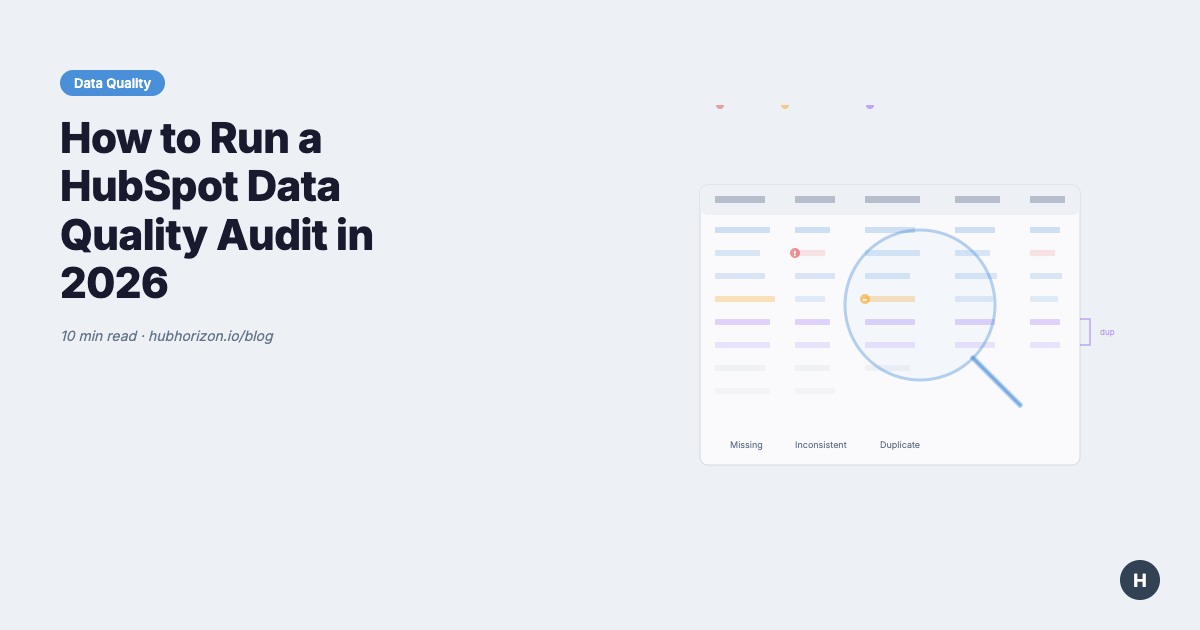 How to Run a HubSpot Data Quality Audit in 2026